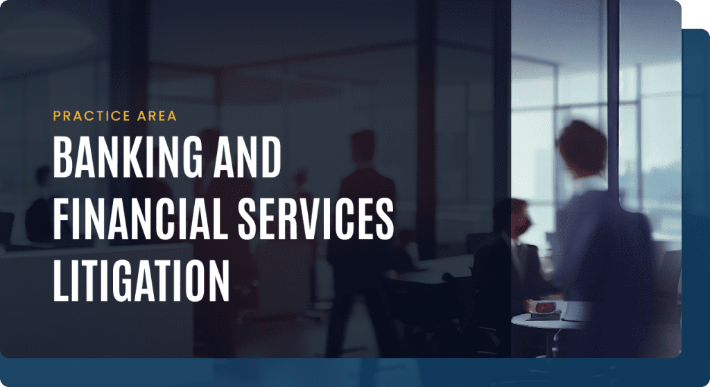 Banking and Financial Services Litigation 1
